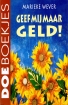 Omslag van DOE BOEKJES: GEEF MIJ MAAR GELD