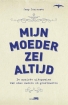 Omslag van Mijn moeder zei altijd